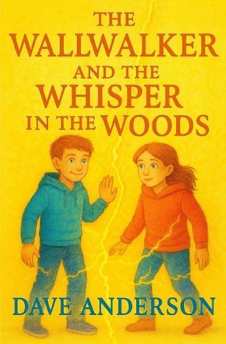 The Wallwalker and the Wisper in the Woods