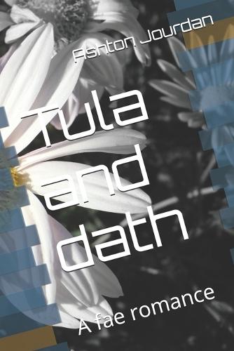 Tula and dath: A fae romance