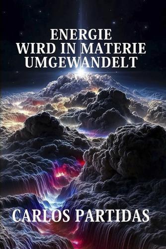 Energie Wird in Materie Umgewandelt: Warum Elektronische Energie in Elektronische Materie Umgewandelt Wird?