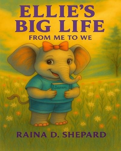 Ellie's Big Life: From Me to We