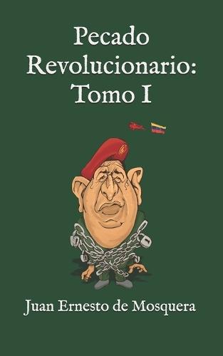 Pecado Revolucionario: Tomo I