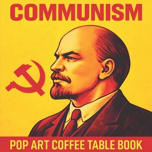 Communism: Pop Art Coffee Table Book