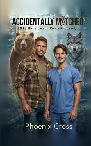 Accidentally Matched: MM Shifter Slow Burn Romantic Comedy