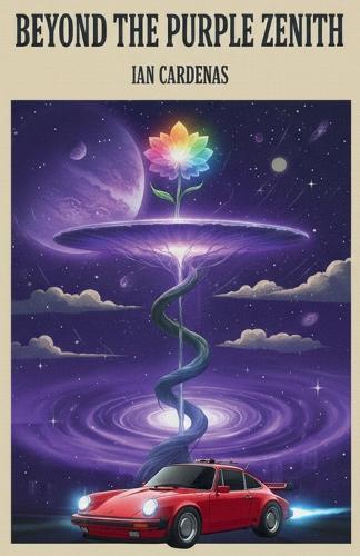 Beyond the Purple Zenith: A Visionary Journey of Spiritual Awakening, Cosmic Mystery, and the Unseen Realm: Exploring Metaphysics, Recovery, and the Infinite Within