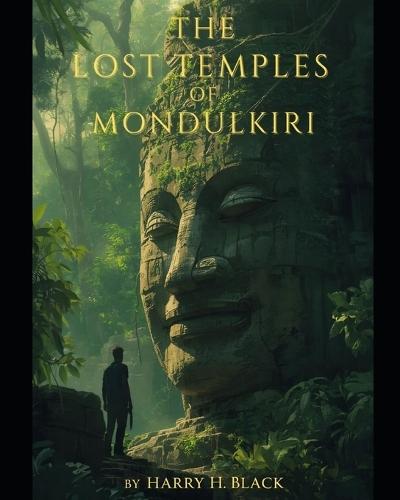 The Lost Temples of Mondulkiri