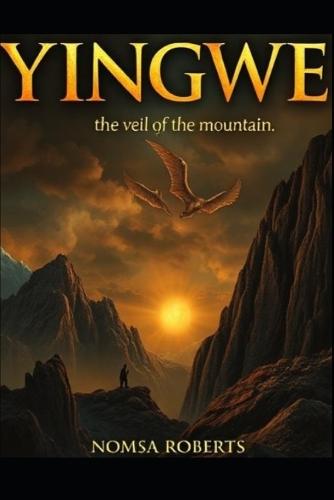 Yingwe: The Veil of the Mountain: Book 1