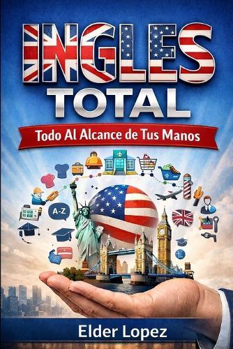 Ingles Total: Todo al Alcanse de Tus Manos