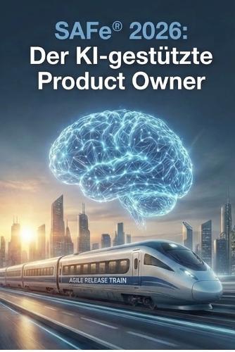 Der KI-Product Owner im SAFe(R)-Umfeld: Skalierte Agilität 2026: Wie Sie mit KI-Agenten Backlogs managen, PI-Plannings automatisieren und Value Streams beschleunigen.
