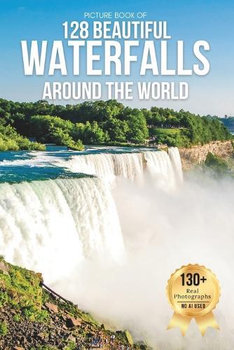 Picture Book of 128 Beautiful Waterfalls Around the World