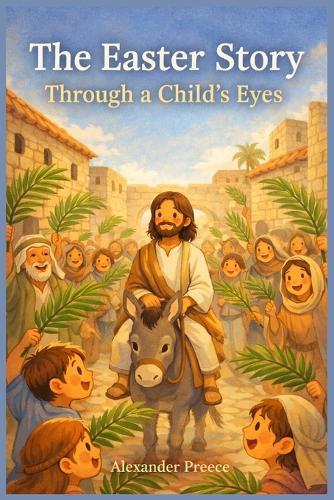 The Easter Story Through a Child's Eyes