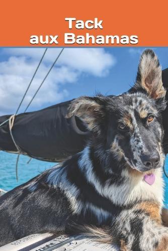 Tack aux Bahamas: Tome 5
