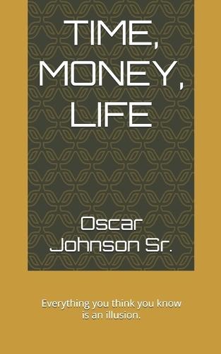 Time, Money, Life