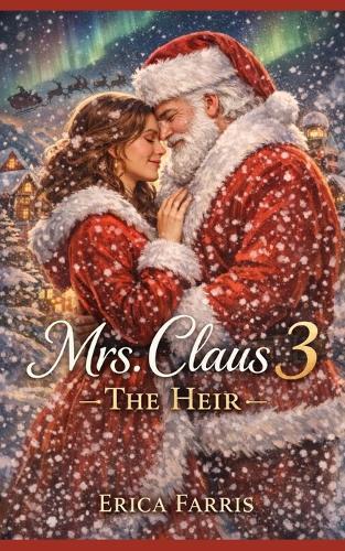 Mrs. Claus 3: The Heir