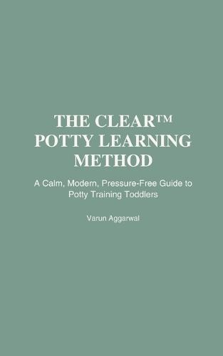 The CLEAR(TM) Potty Learning Method