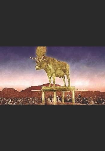 The Golden Calf in the Sanctuary: Idolatry in the Modern Church