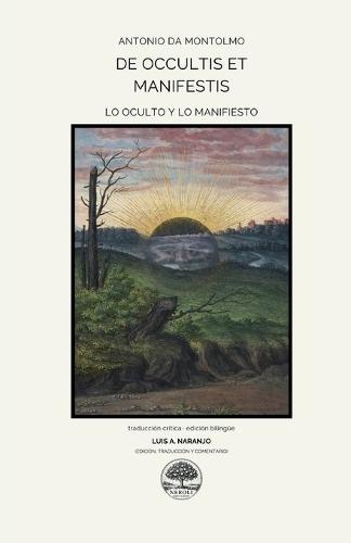 De occultis et manifestis: Edición crítica bilingüe de Antonio da Montolmo
