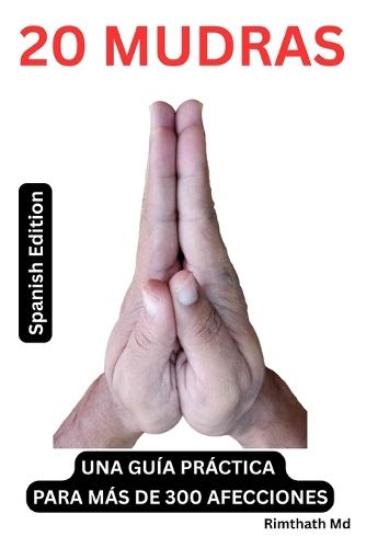 20 Mudras: Spanish Edition