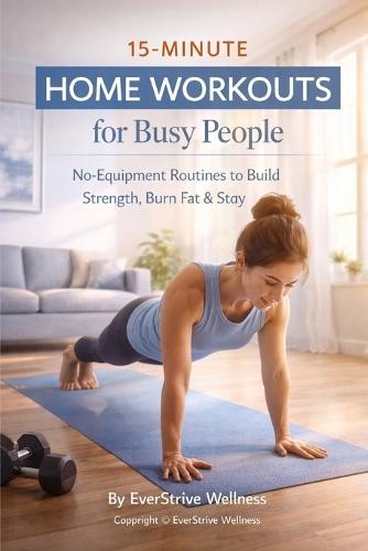 15-Minute Home Workouts for Busy People