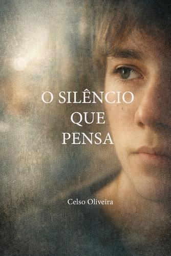 O Silêncio que Pensa