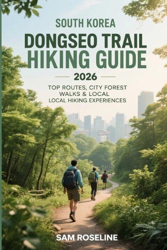 South Korea Dongseo Trail Hiking Guide 2026: Top Routes, City Forest Walks & Local Hiking Experiences