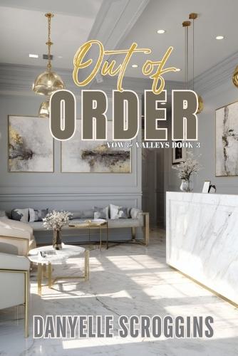 Out of Order: A Christian Marriage Restored (Vows & Valleys Book 3)