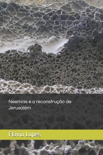 Neemias e a reconstrução de Jerusalém