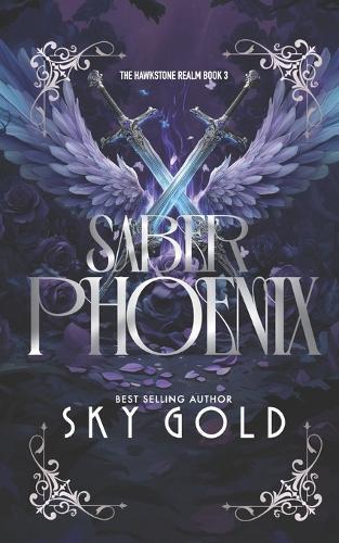 Saber Phoenix: The Hawkstone Realm - Book 3