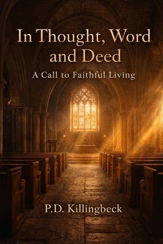 In Thought, Word and Deed: A Call to Faithful Living