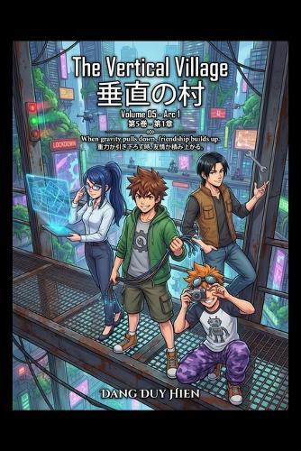 The Vertical Village: Volume 05 Arc 1 The City of Tomorrow