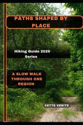 Paths Shaped by Place: A Slow Walk Through One Region