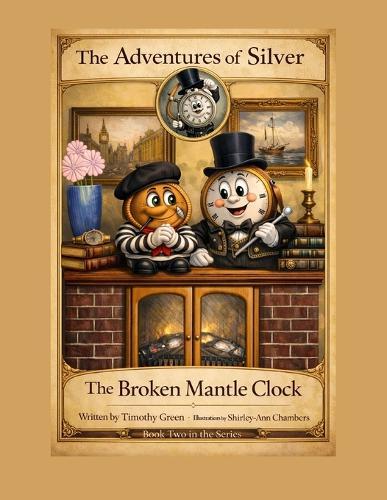 The Adventures of Silver: The Broken Mantle Clock