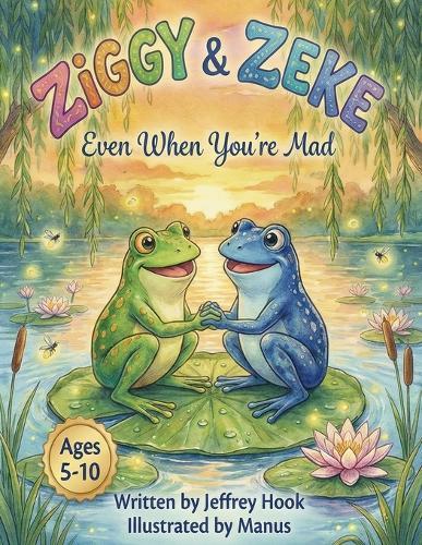 Ziggy & Zeke: Even When You're Mad