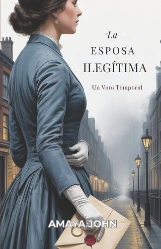 La Esposa Ilegítima: Un Voto Temporal