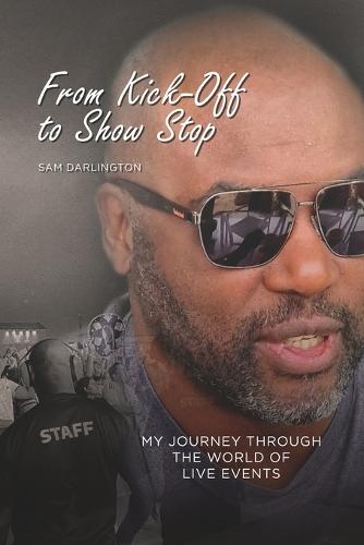 From Kick-Off to Show Stop: My Journey Through the World of Live Events