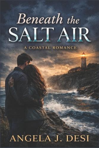 Beneath the Salt Air: A coastal Romance