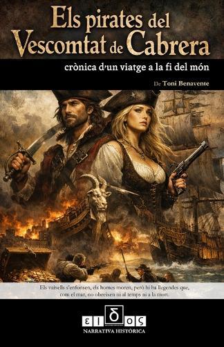 Els pirates del Vescomtat de Cabrera: Crònica d'un viatge a la fi del món