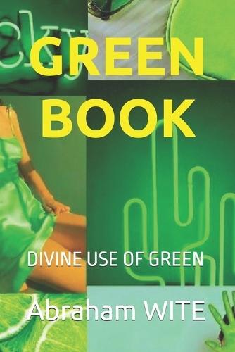 Green Book: Divine Use of Green