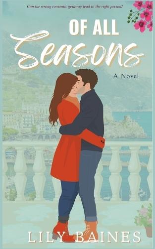 Of All Seasons: A heartfelt slow-burn romance in Amalfi Coast, Italy