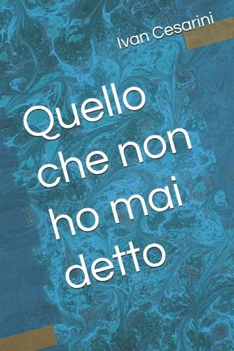 Quello che non ho mai detto