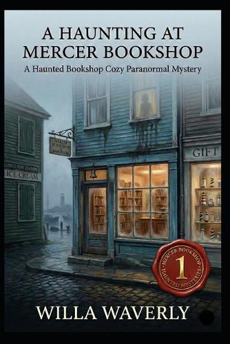 A Haunting at Mercer Bookshop: A Haunted Bookshop Cozy Paranormal Mystery