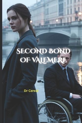 The Second Bond of Valemere: A Dark Romance of Betrayal, Power, and Forbidden Fate