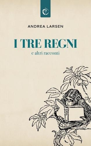 I tre Regni: e altri racconti