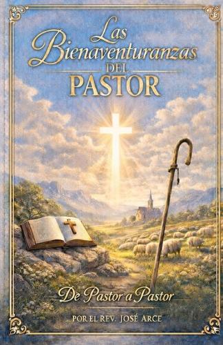 Las Bienaventuranzas del Pastor: de Pastor a Pastor