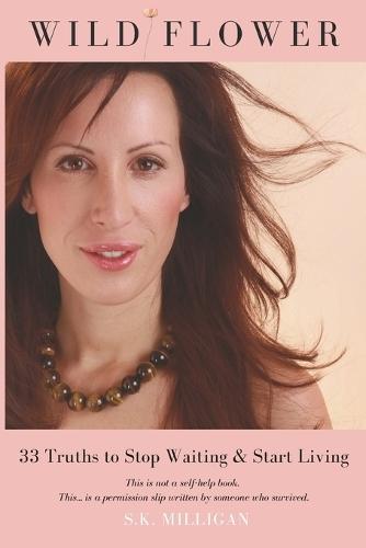 Wildflower: A Guide to Understanding the Mind That Runs Your Life