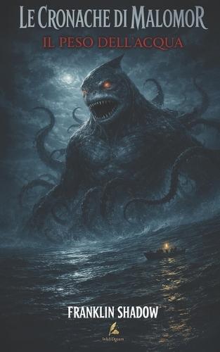 Le cronache di Malomor: Il peso dell'acqua