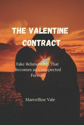 The Valentine Contract: Fake Relationship That Becomes an Unexpected Forever