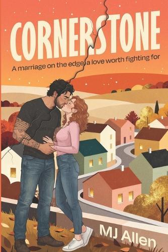 Cornerstone: A Marriage-In-Trouble Romance