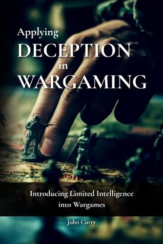 Applying Deception in Wargaming: Introducing Limited Intelligence into Wargames