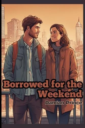 Borrowed for the Weekend