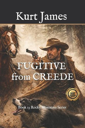 Fugitive from Creede: Book 13 Rocky Mountain Series